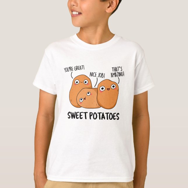 Sweet Potatoes Funny Food Pun  T-Shirt (Front)