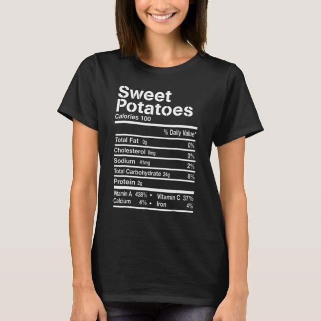 Sweet Potatoes Nutrition Facts Thanksgiving Costum T-Shirt (Front)