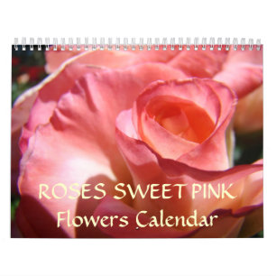 SWEET ROSES Calendar PINK ROSE FLOWERS