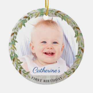 Sweet Rustic Botanical 1st Birthday Photo Ceramic Ornament