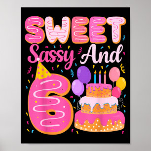 Sweet Sassy and 6 Birthday Doughnut Theme 6th Poster