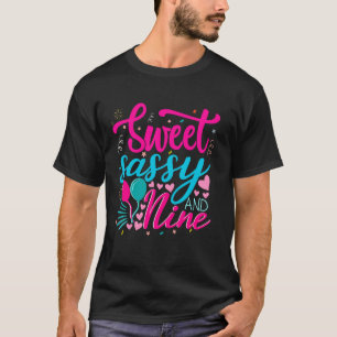 Sweet Sassy and Nine Birthday 9th birthday girl T-Shirt