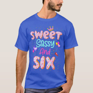 Sweet Sassy And Six Birthday Shirt For Girls 6 Yea