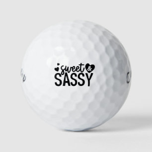 Sweet & Sassy Funny Quote Phrase Slogan Black  Golf Balls