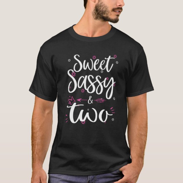 Sweet Sassy & Two 2 Years Old Second 2nd Birthday  T-Shirt (Front)