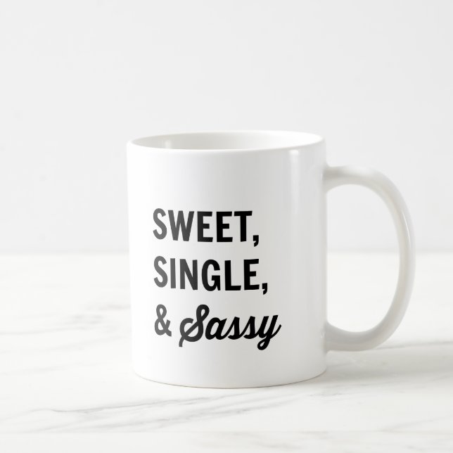 Sweet, Single, & Sassy Coffee Mug (Right)