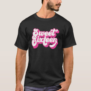 Sweet Sixteen  16 Years Old  For Girls Women 16th  T-Shirt