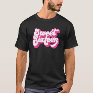 Sweet Sixteen  16 Years Old  For Girls Women 16th  T-Shirt