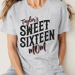 Sweet Sixteen Mum Modern Black and Pink Text T-Shirt
