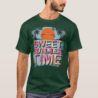 SWEET SUMMER TIME 3 T-Shirt