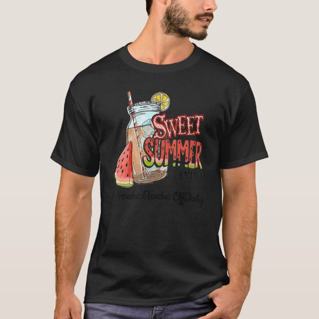 Sweet Summer Time Preschool Off Duty T-Shirt (Front)
