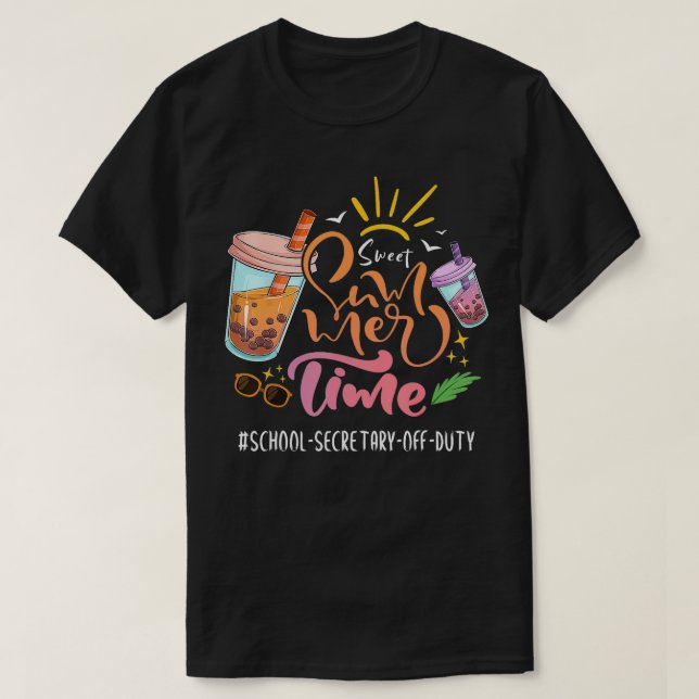 Sweet Summer Time School Last Day School Secretary T-Shirt (Design Front)
