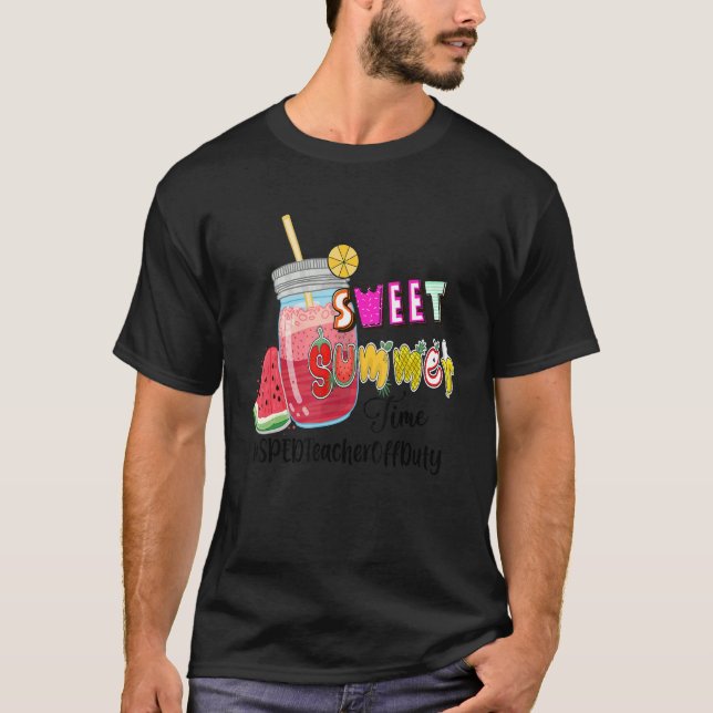 Sweet Summer Time  Sped Teacher Off Duty T-Shirt (Front)