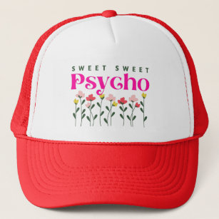 Sweet Sweet Psycho Colourful text on a   Trucker Hat