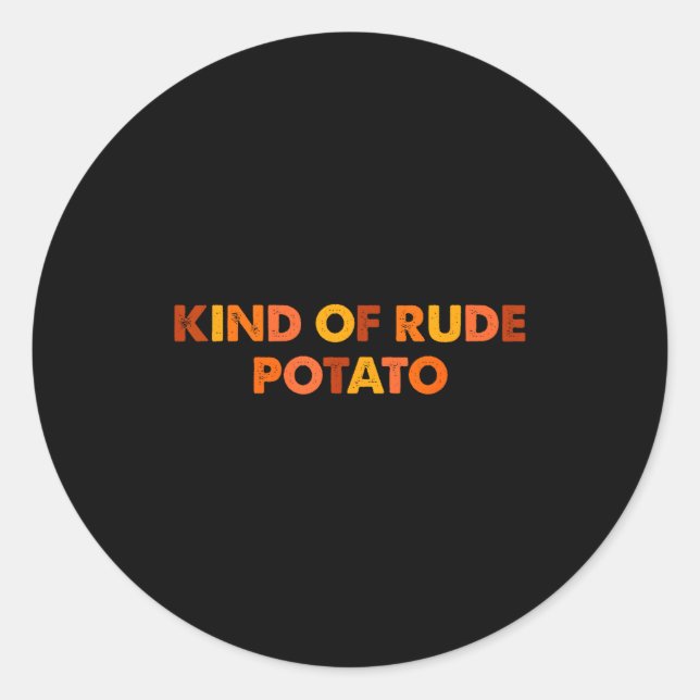 Sweet Tato And Kind Of Rude Tato  Classic Round Sticker (Front)