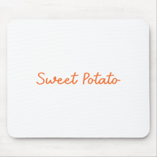 Sweet Tato And Kind Of Rude Tato Funny Quote Mouse Pad