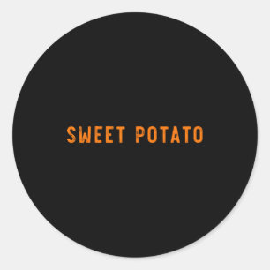 Sweet Tato Kind Of Rude Tato Funny Thanksgiving Ma Classic Round Sticker