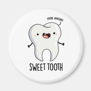 Sweet Tooth Cute Dental Pun Magnet