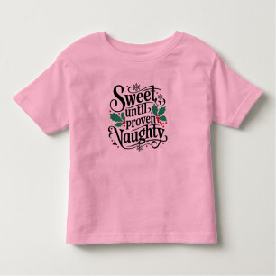 Sweet Until Proven Naughty   Family Christmas Tees