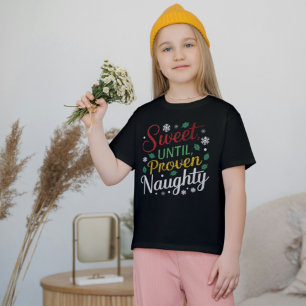 Sweet Until Proven Naughty Family Christmas Tees