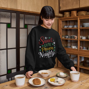 Sweet Until Proven Naughty Family Christmas Tees