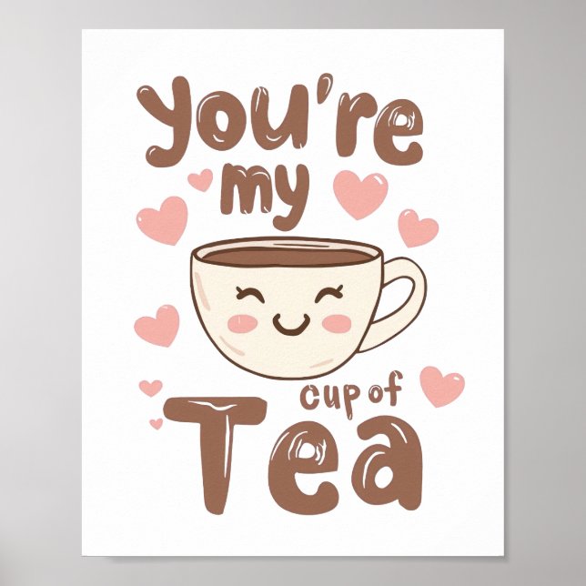 Sweet Valentine's Day Tea Lover Quote Poster (Front)