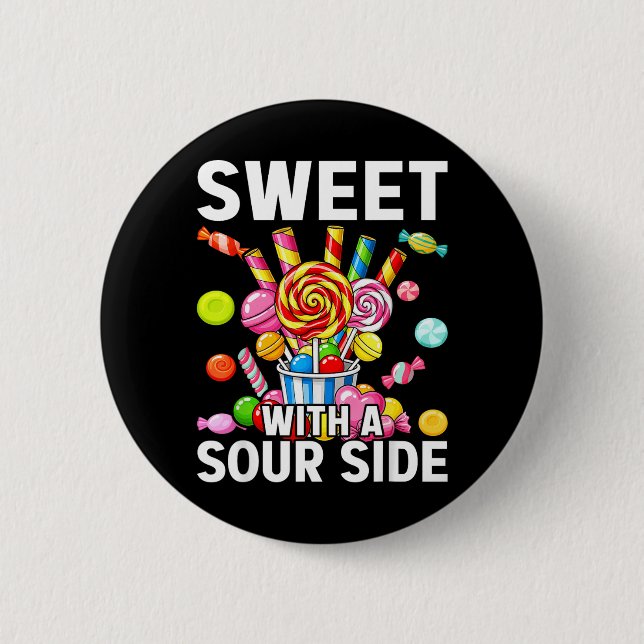 Sweet With A Sour Side Funny Candy Patch Delicious 6 Cm Round Badge (Front)