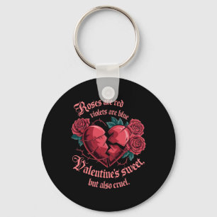Sweet Yet Cruel Roses Heartbreak Love Message Vale Key Ring