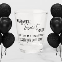 Sweet Youth RIP 20s 30th Birthday Shot Glass