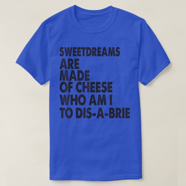 Sweetdreams Are Made Of Cheesepizza Jokes 30945364 T-Shirt (Design Front)