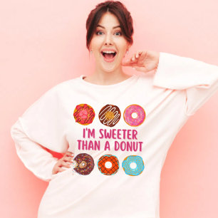 Sweeter Than a Doughnut Colourful Doughnut Cute Fu T-Shirt