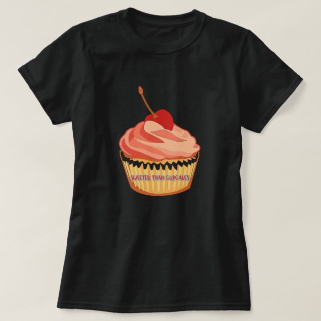 Sweeter Than Cupcakes T-Shirt (Design Front)