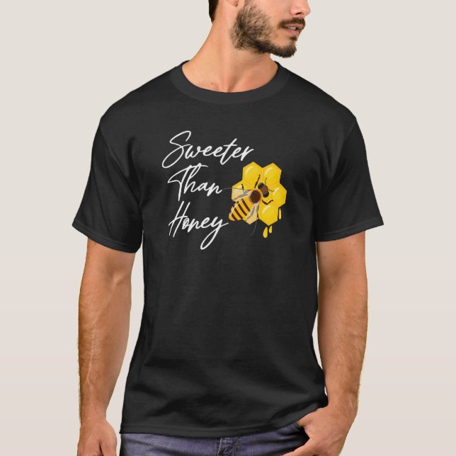 Sweeter Than Honey Funny Women Love Bee Insects Ho T-Shirt (Front)