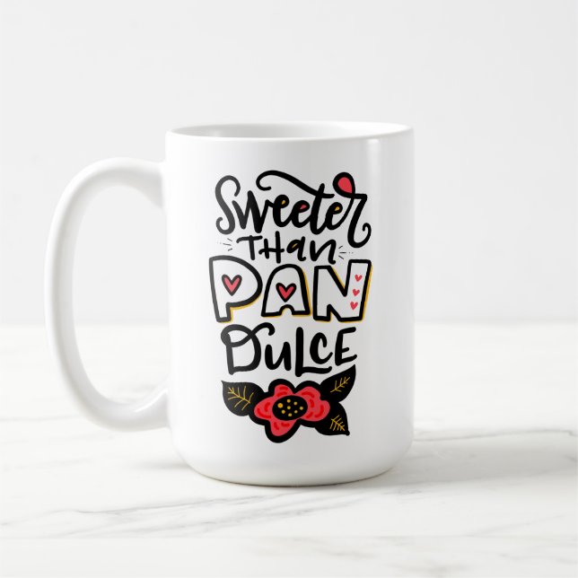 Sweeter than Pan Dulce Coffee Mug (Left)
