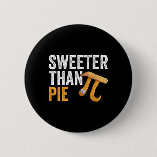 Sweeter Than Pie Math Geek Teacher 3.14 Pi Day 6 Cm Round Badge