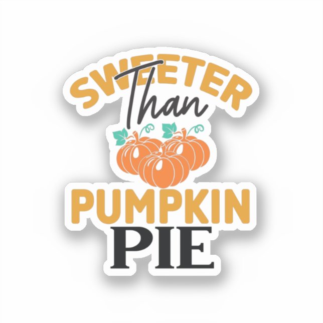 Sweeter Than Pumpkin Pie (Front)