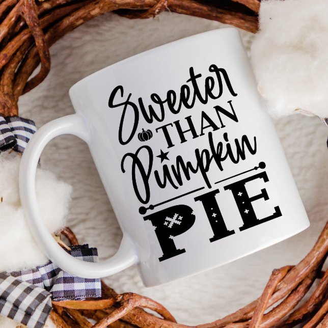 Sweeter Than Pumpkin Pie Thanksgiving Fall Coffee Mug (Creator Uploaded)
