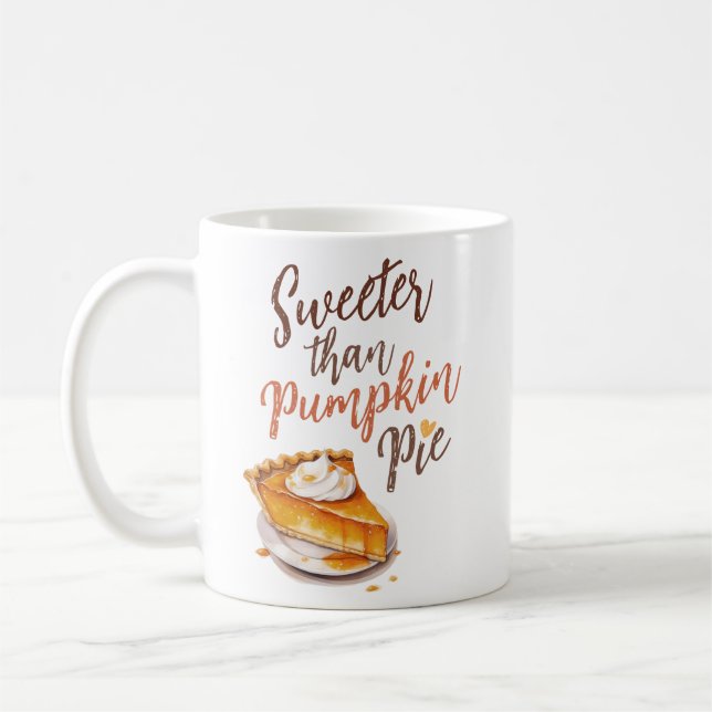 Sweeter Than Pumpkin Spice, Fall Vibes Coffee Mug (Left)