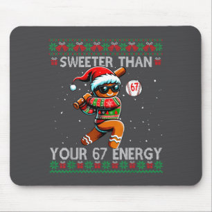 Sweeter Than Your 67 Energy Gingerbread Baseball C Mouse Pad