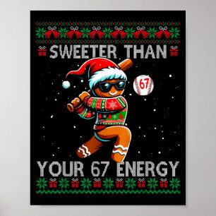 Sweeter Than Your 67 Energy Gingerbread Baseball C Poster