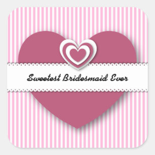 Sweetest BRIDESMAID Ever Hearts and Stripes A01D Square Sticker