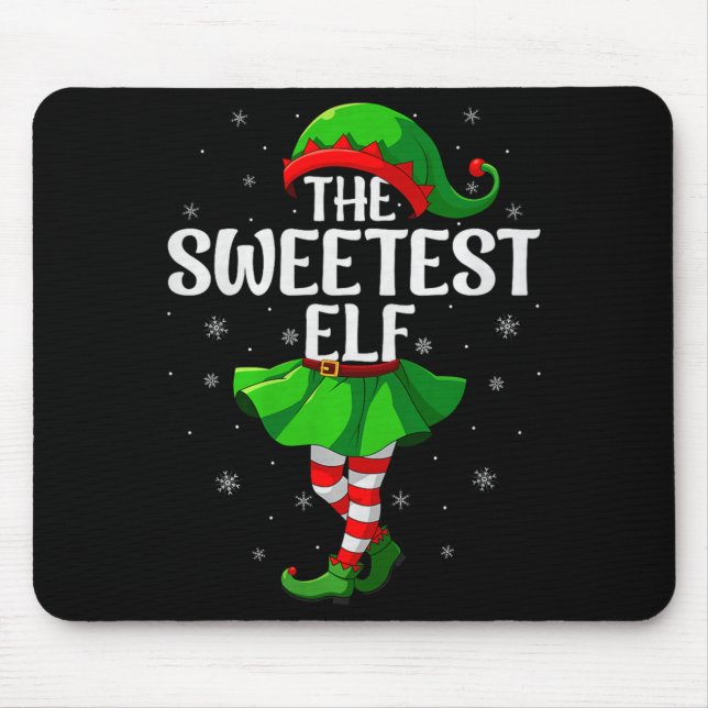 Sweetest Elf Christmas Girls Women Elf Squad Xmas  Mouse Pad (Front)