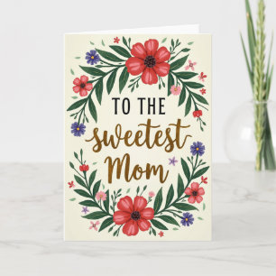Sweetest Mum Floral Love Card
