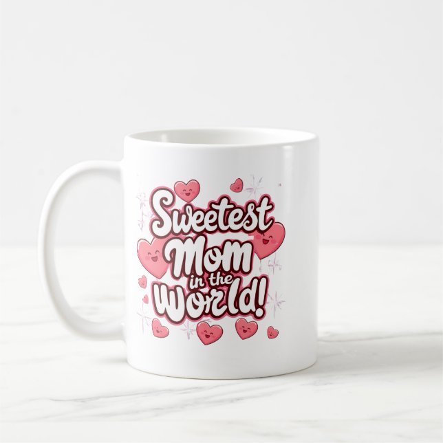 Sweetest Mum in the World Coffee Mug (Left)