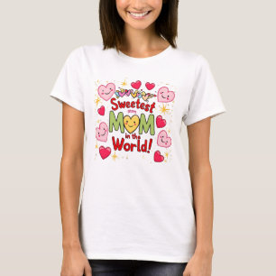 Sweetest Mum in the World T-shirt