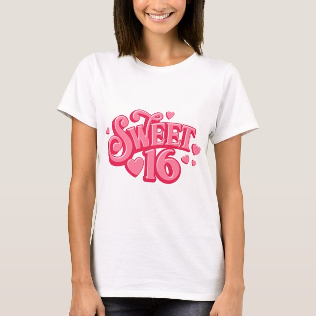 Sweetheart 16 T-Shirt (Front)