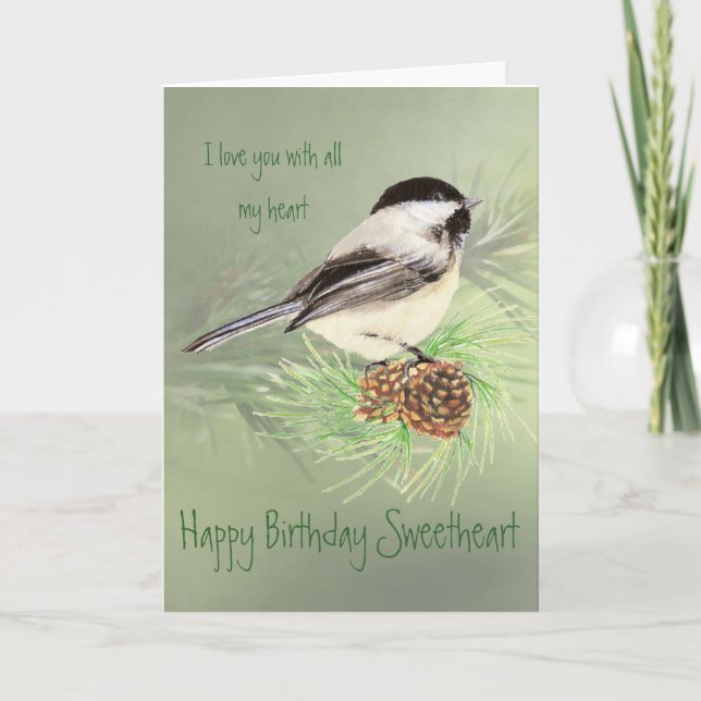Sweetheart Birthday Love my Heart Chickadee Bird Card (Front)