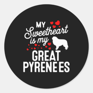 Sweetheart Is My Great Pyrenees Valentines Day Dog Classic Round Sticker