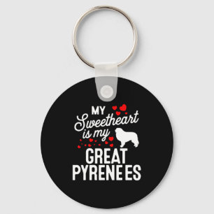 Sweetheart Is My Great Pyrenees Valentines Day Dog Key Ring