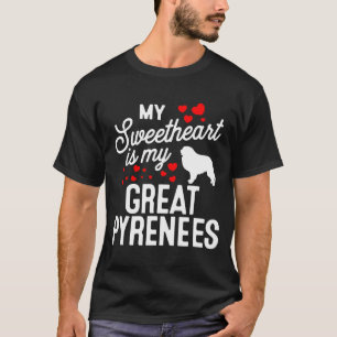 Sweetheart Is My Great Pyrenees Valentines Day Dog T-Shirt